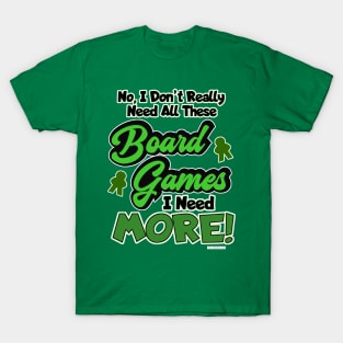 All The Games Boardgame Hoarder Saying T-Shirt